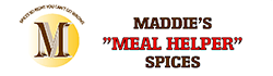 MADDIE’S "MEAL HELPER" SPICES